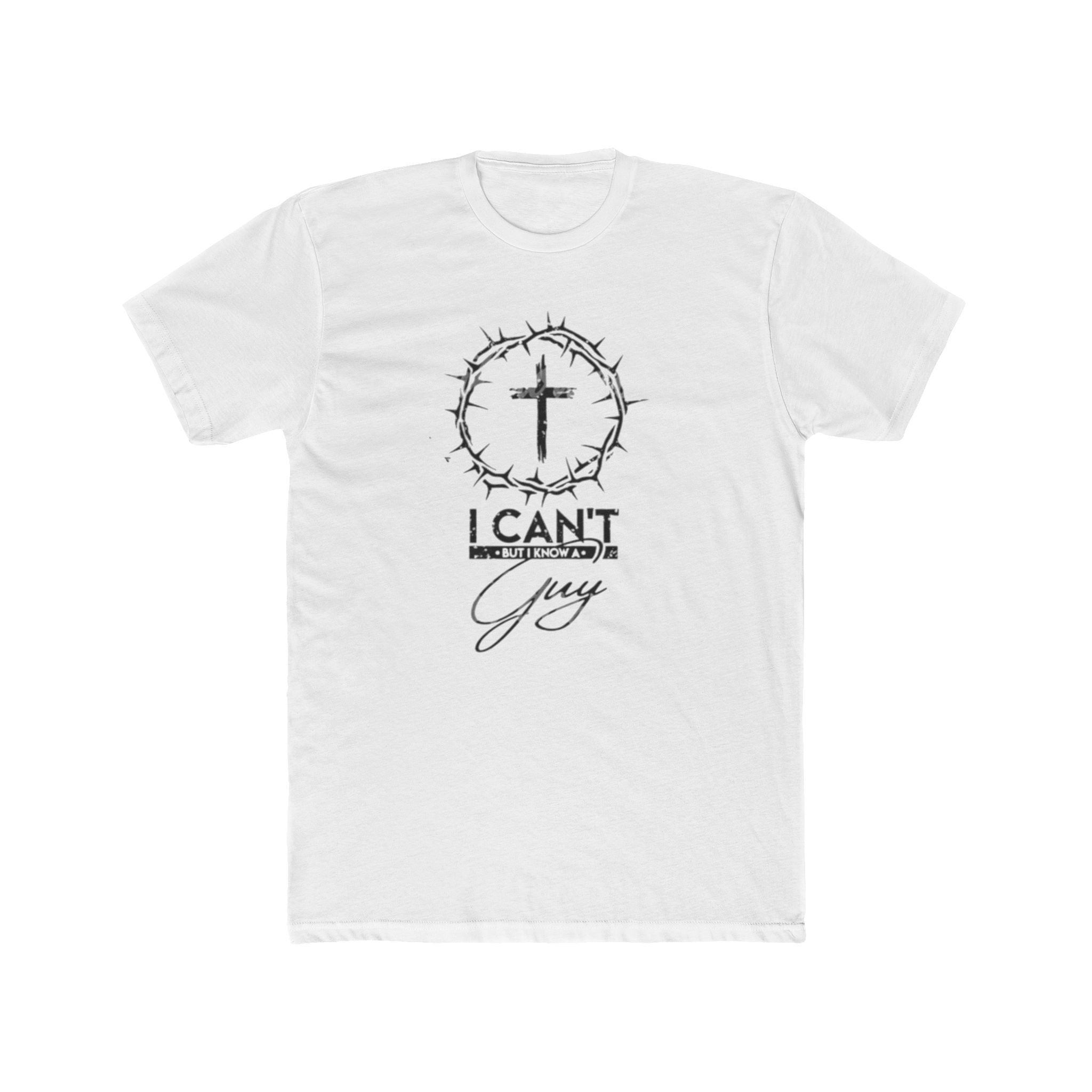 Christian Unisex Tee - 'I Can't But I Know A Guy' Design