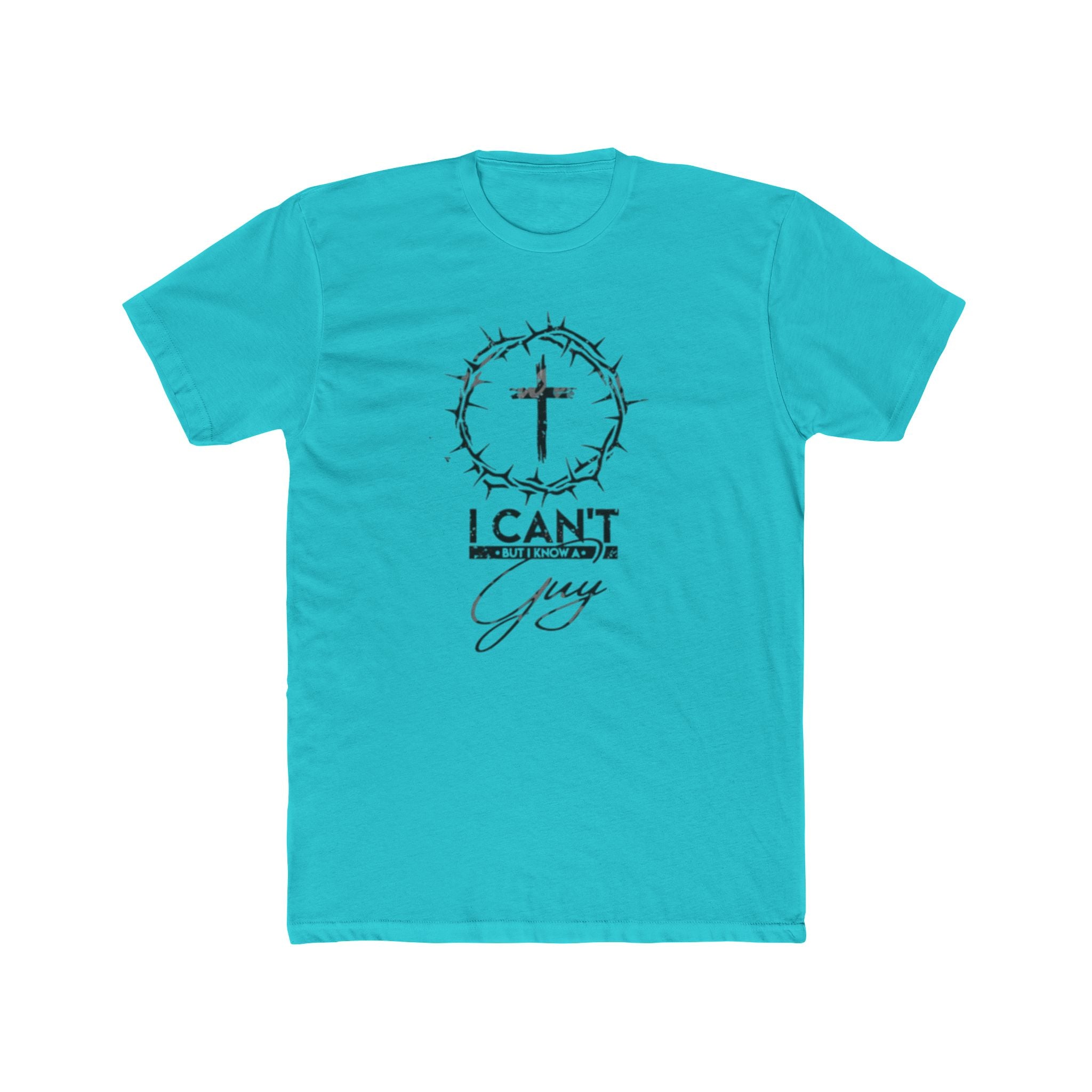Christian Unisex Tee - 'I Can't But I Know A Guy' Design
